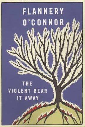 The Violent Bear it Away by Flannery O'Connor (1960) cover