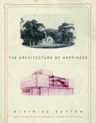 BOOK REVIEW: The Architecture of Happiness by Alain de Botton