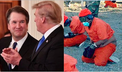 Judge Brett Kavanaugh, Donald Trump and a close-up of Guantanamo prisoners photographed on the day the prison opened, January 11, 2002. The photo on the left is an edit of a photo by Mandel Ngan/AFP/Getty Images.