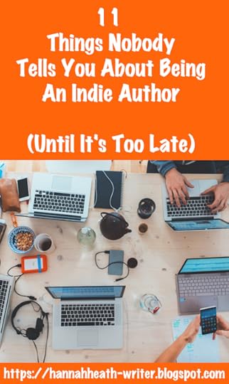 11 Things Nobody Tells You About Being An Indie Author (Until It's Too Late) - orange background with picture of table and writing materials