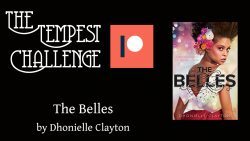 Tempest Challenge – The Belles by Dhonielle Clayton [Patrons Only]