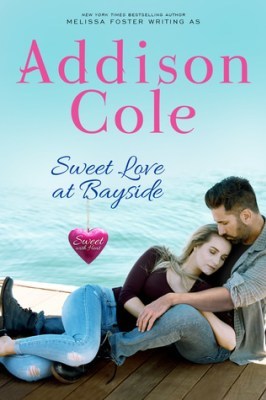 Sweet Love at Bayside (Sweet with Heat: Bayside Summers Book 1) by [Cole, Addison]