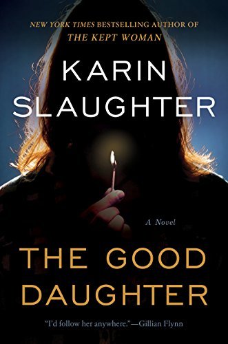 The Good Daughter: A Novel by [Slaughter, Karin]