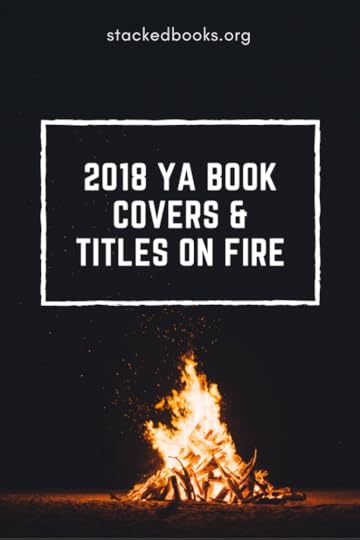 YA Fire Book Covers | #YALit #YABooks | YA Lit | YA Book Covers
