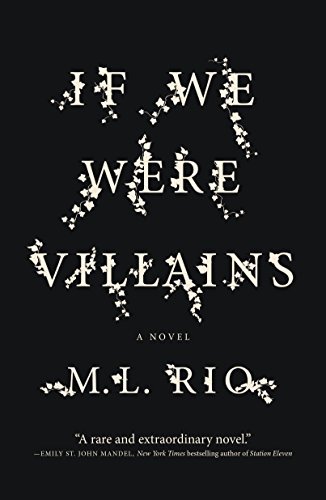 If We Were Villains: A Novel by [Rio, M. L.]