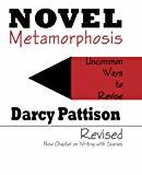 Novel Metamorphosis: Uncommon Ways to Revise, 2nd edition