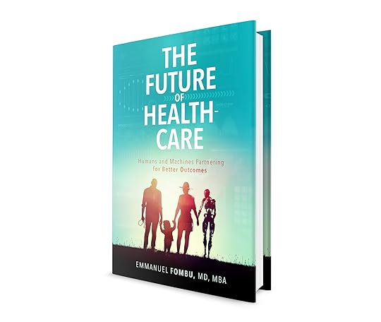 Emmanuel Fombu - The Future of Healthcare