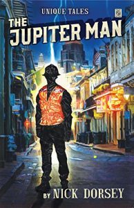 The Jupiter Man by Nick Dorsey