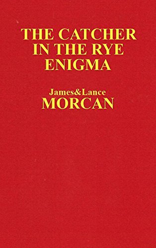 Book: The Catcher in the Rye Enigma - J.D. Salinger's Mind Control Triggering Device or a Coincidental Literary Obsession of Criminals? (The Underground Knowledge Series Book 4) by James & Lance Morcan