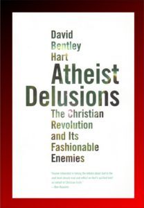 Review of Davide Bentley Hart's Atheist Delusions