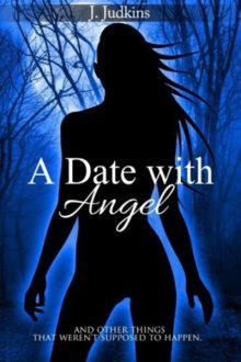 A Date With Angel_J. Judkins