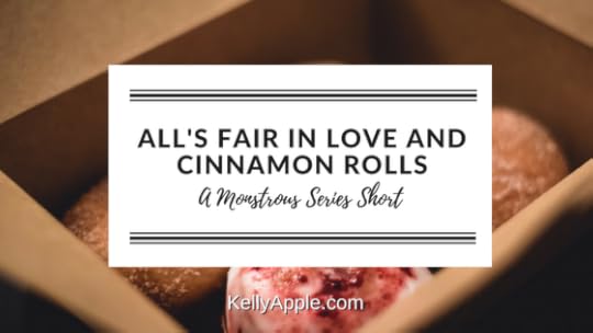 All\s Fair in Love and Cinnamon Rolls - A Monstrous Series Short featuring Ella