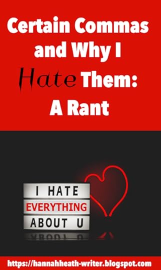 Certain Commas and Why I Hate Them: A Rant