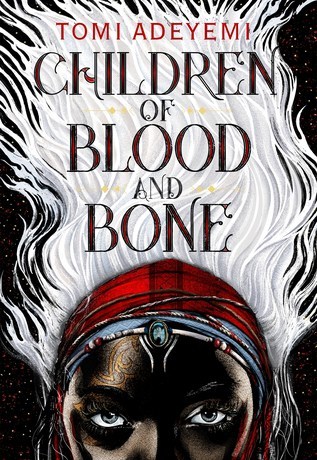 Children of Blood and Bone by Tomi Adeyemi, a timely story about standing up to those who want to keep you down