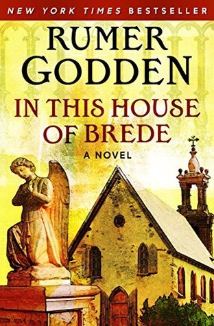 In this House of Brede by Rumer Godden