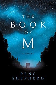 BOOK REVIEW: The Book of M by Peng Shepherd