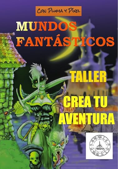 Creatividad, Aventura, Fantasía, Con Pluma y Píxel