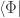 \left\langle\Phi\right|