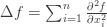 \Delta f=\sum _{i=1}^{n}{\frac {\partial ^{2}f}{\partial x_{i}^{2}}}