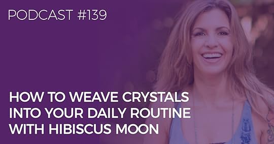 weave crystals into your daily routine with hibiscus moon
