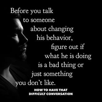 How to Have That Difficult Conversation
