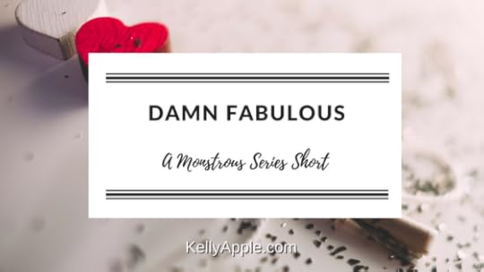 Damn Fabulous - A Monstrous Series Short featuring Ari