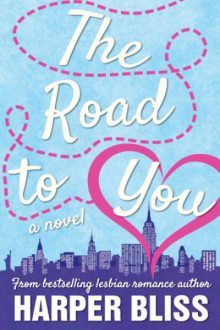 The Road to You_Harper Bliss