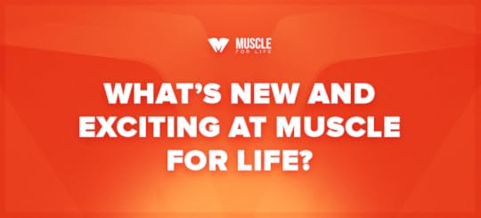 muscle for life what is new