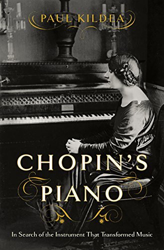 Image of Chopin's Piano: In Search of the Instrument that Transformed Music