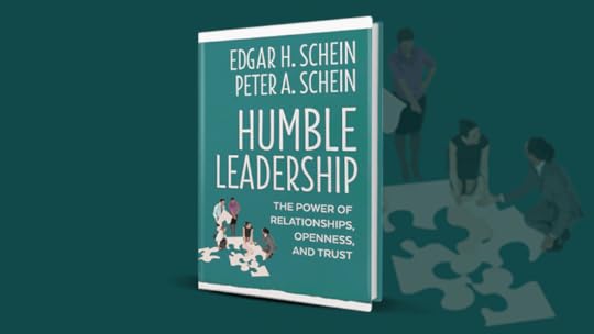 Humble Leadership, by Ed & Peter Schein - WeavingInfluence.com