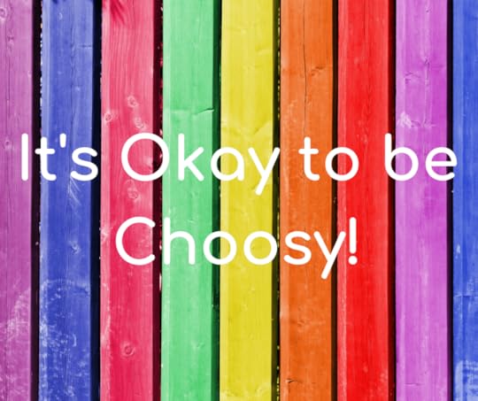 It's Okay to beChoosy! (1).png