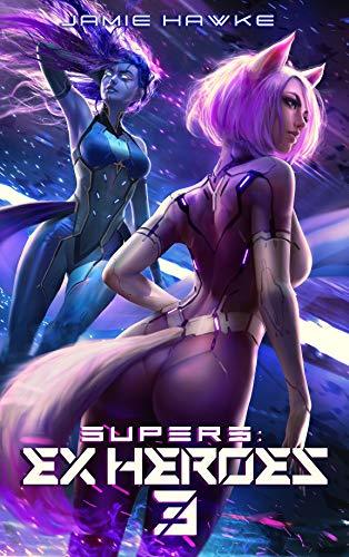 Jamie Hawke Download Supers Ex Heroes 3 Pdf A Gamelit Harem Space Opera Showing 1 2 Of 2