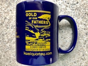 GOLD OR OUR FATHERS coffee mug (Kwei Quartey, juggling two careers)