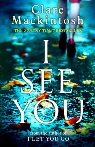Clare Mackintosh: I See You