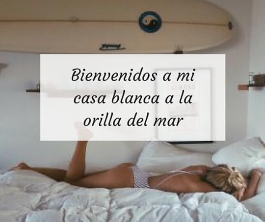 Bienvenidos a mi casa blanca a la orilla del mar