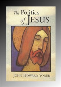 John Yoder, The Politics of Jesus