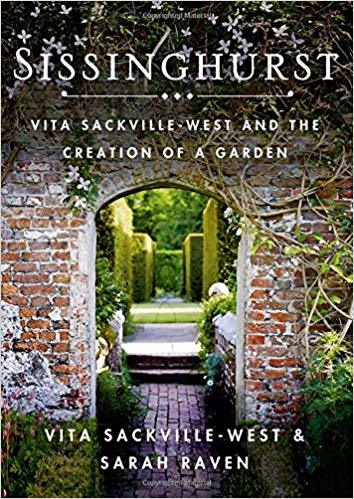 Sissinghurst by Vita Sackville-West and Sarah Raven