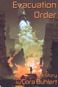 Evacuation Order by Cora Buhlert