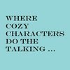 Killer Characters - Where the characters do the talking....