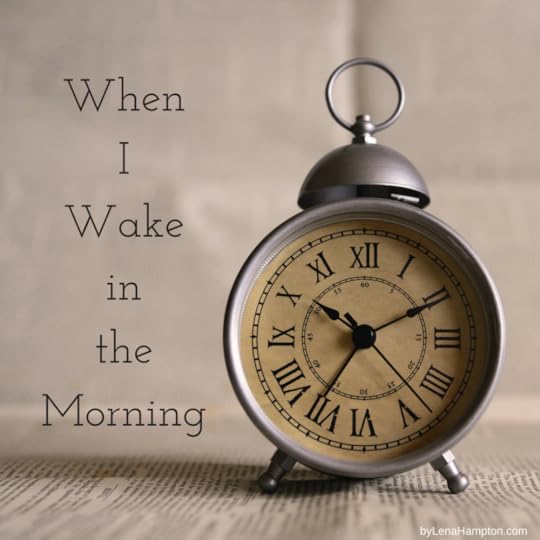 WhenIWakeintheMorning.png