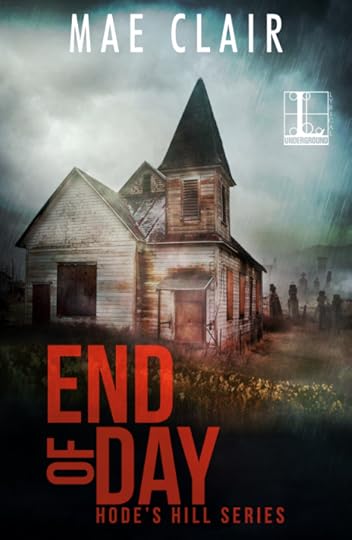 Book cover for End of Day, mystery/suspense novel by Mae Clair shows old dilapidated church with bell tower and a cemetery in the background overgrown with weeds