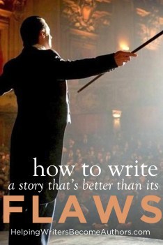 how to write a story that's better than its flaws