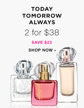Today, Tomorrow, Always Collection - 2 for $38