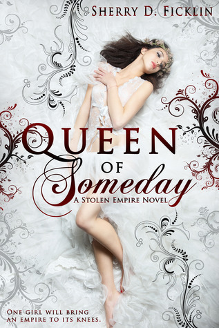 Queen of Someday - Sherry Ficklin