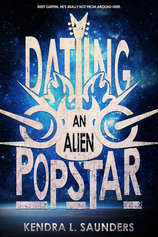 Dating An Alien Pop Star - Kendra L. Saunders