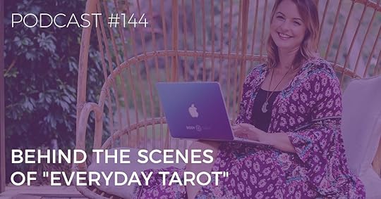 behind the scenes of everyday tarot