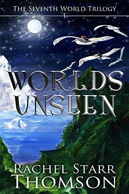 Worlds Unseen, by Rachel Starr Thomson #Christianfiction #fantasy