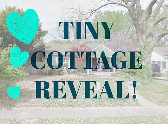 TINY COTTAGE REVEAL