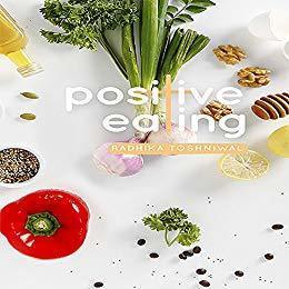 #BookReview: Positive Eating by Radhika Toshniwal