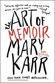 Art of Memoir Mary Karr